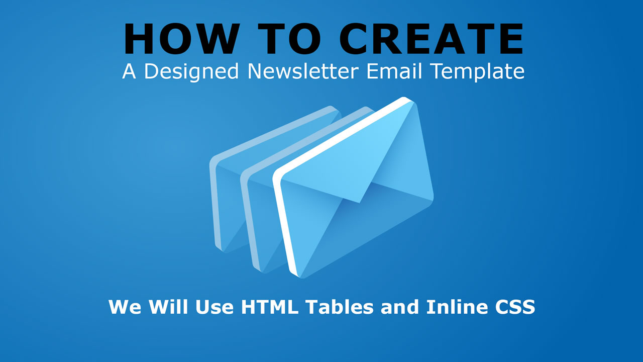 how to create a designed newsletter email template