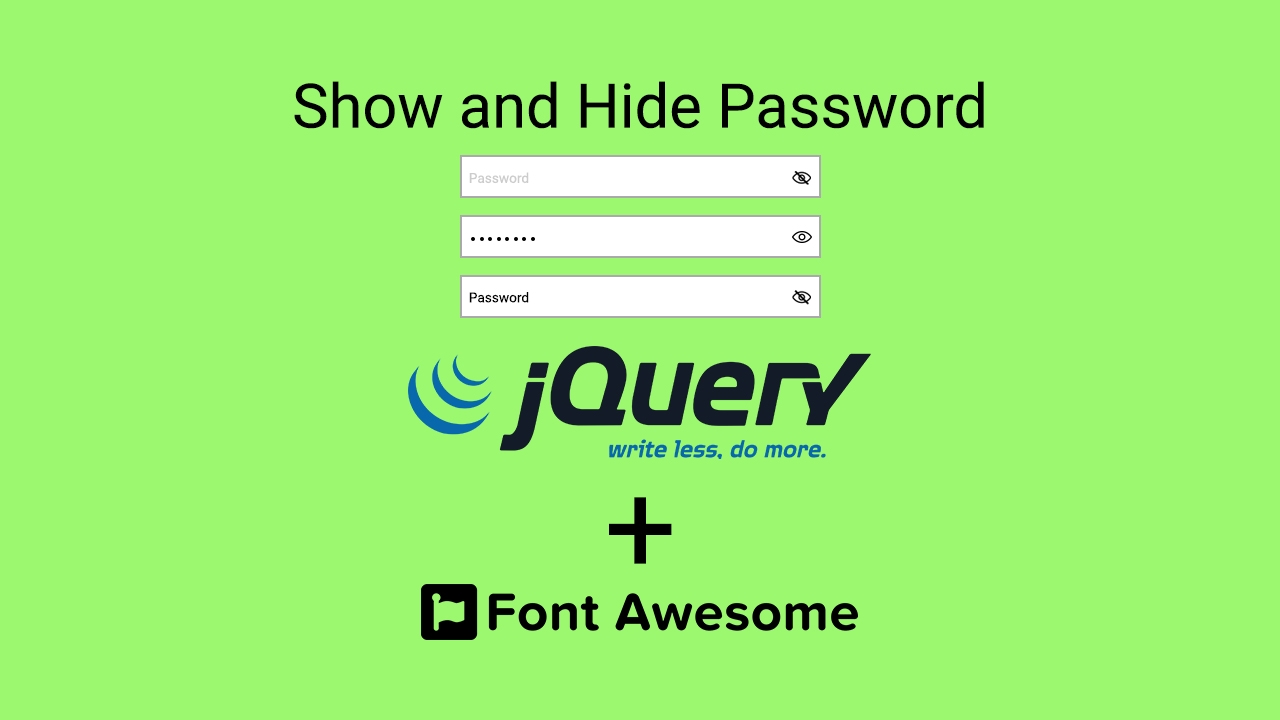 Show and Hide Password Using jQuery & Font Awesome