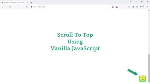 Scroll to Top Using Vanilla JavaScript: With Complete Source Code